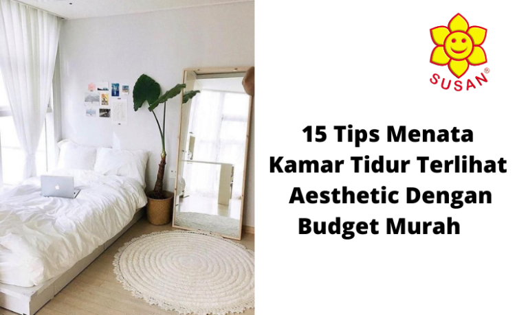 15 Tips Menata Kamar Tidur Terlihat Aesthetic Dengan Budget Murah