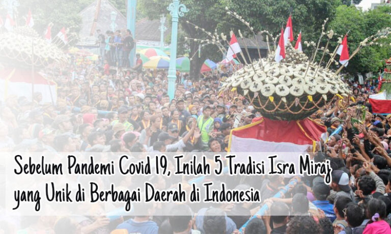 Inilah Tradisi Isra Miraj Dari Berbagai Daerah