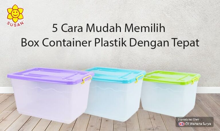 Cara Memilih Box Container Plastik Dengan Tepat