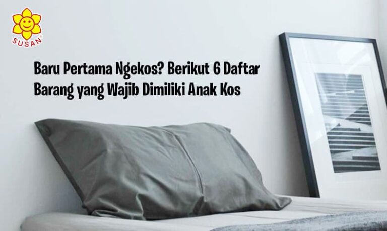 Daftar Barang yang Wajib Dimiliki Anak Kos
