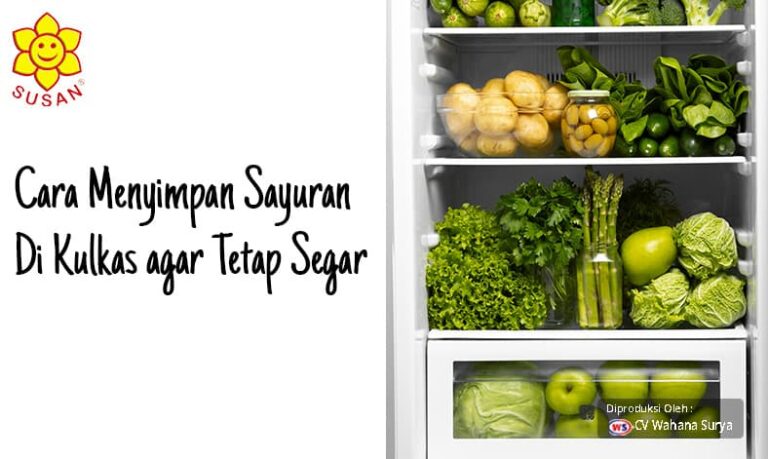 Cara Menyimpan Sayuran Di Kulkas agar Tetap Segar