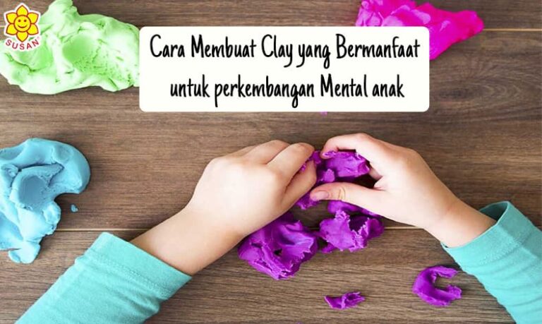 Cara Membuat Clay yang Bermanfaat untuk perkembangan Mental anak