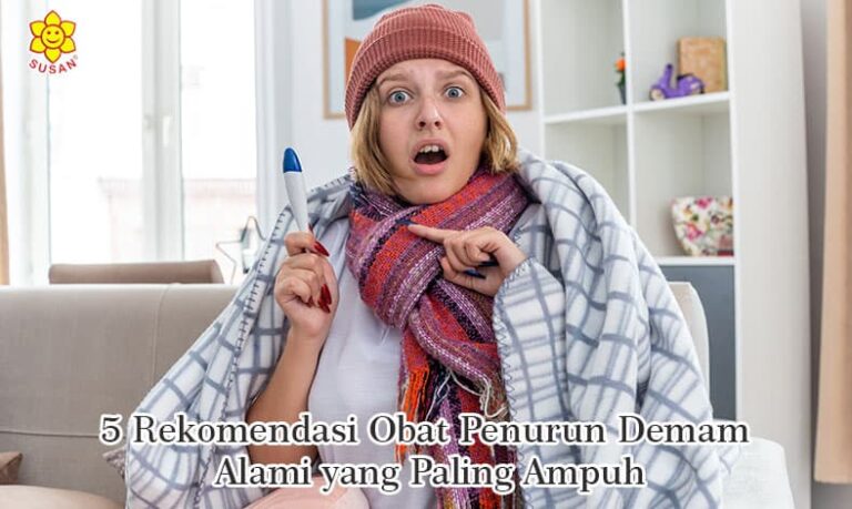 5 Rekomendasi Obat Penurun Demam Alami yang Paling Ampuh