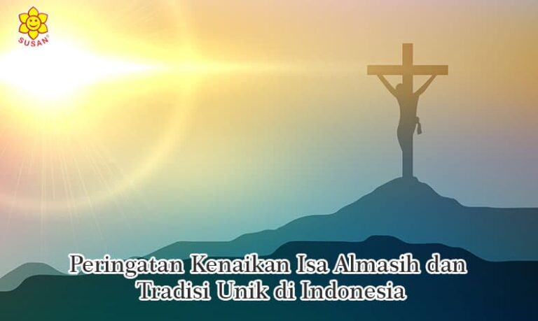 Peringatan Kenaikan Isa Almasih dan Tradisi Unik di Indonesia